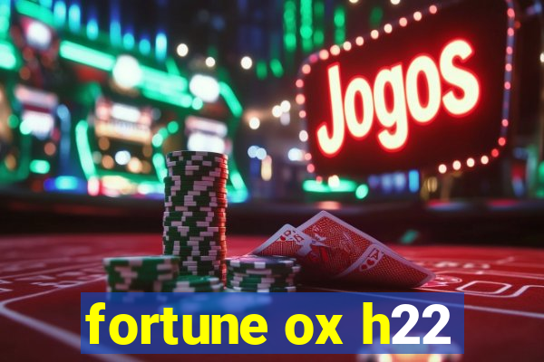 fortune ox h22